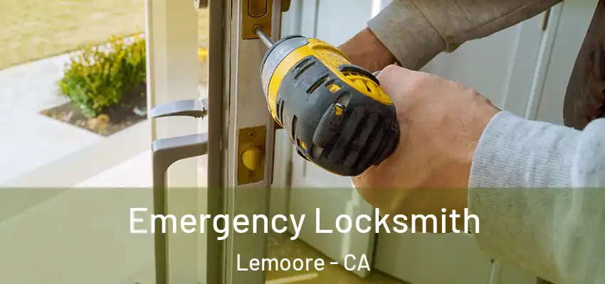  Emergency Locksmith Lemoore - CA