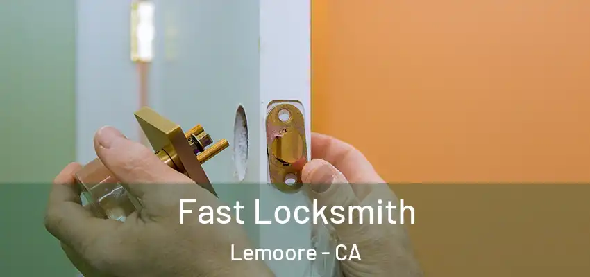  Fast Locksmith Lemoore - CA