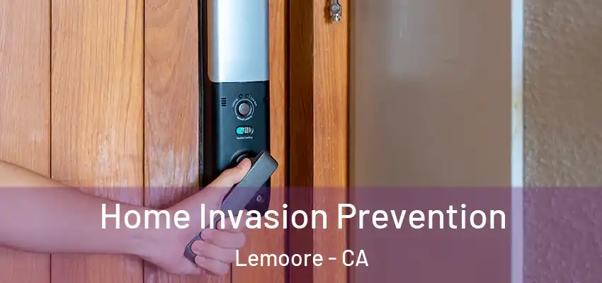  Home Invasion Prevention Lemoore - CA