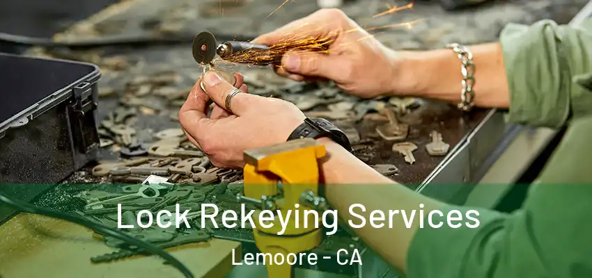 Lock Rekeying Services Lemoore - CA