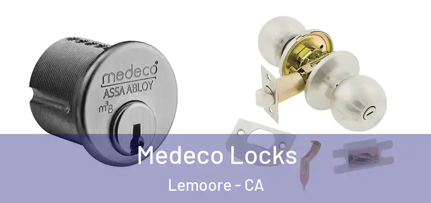 Medeco Locks Lemoore - CA