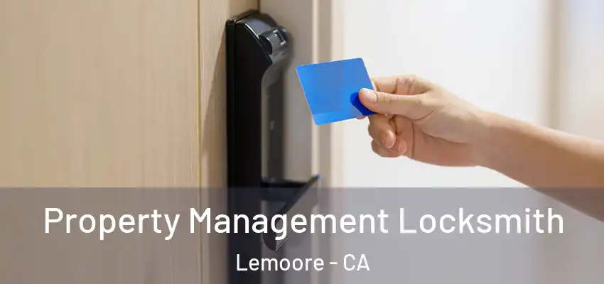  Property Management Locksmith Lemoore - CA