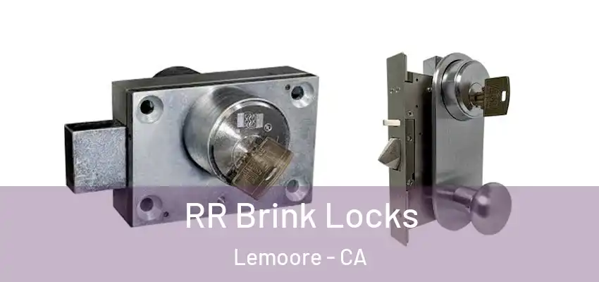  RR Brink Locks Lemoore - CA