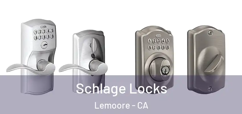  Schlage Locks Lemoore - CA