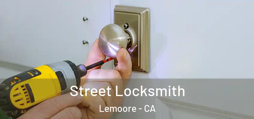  Street Locksmith Lemoore - CA